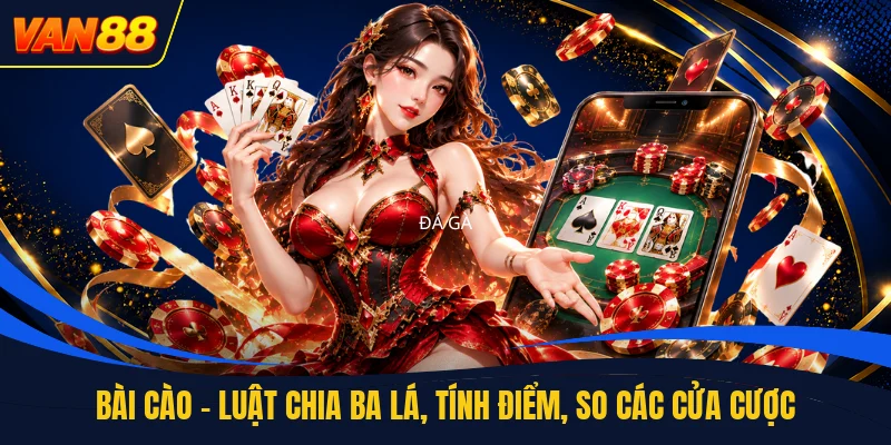 Bài Cào - Luật Chia Ba Lá, Tính Điểm, So Các Cửa Cược