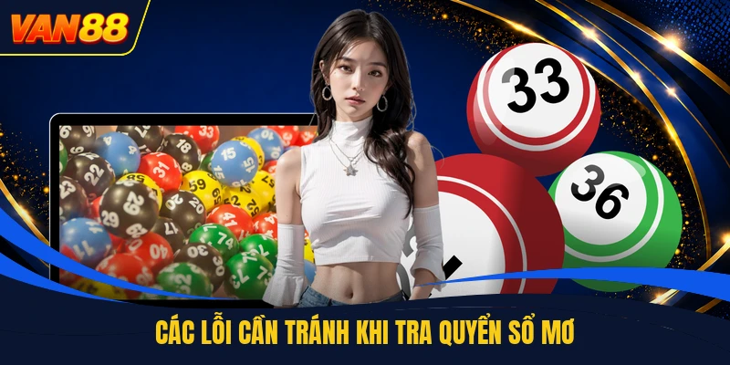 Các lỗi cần tránh khi tra quyển sổ mơ