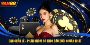Dàn Chẵn Lẻ - Phân Nhóm Số Theo Đầu Đuôi Chuẩn Nhất