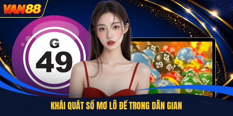 Khái quát sổ mơ lô đề trong dân gian