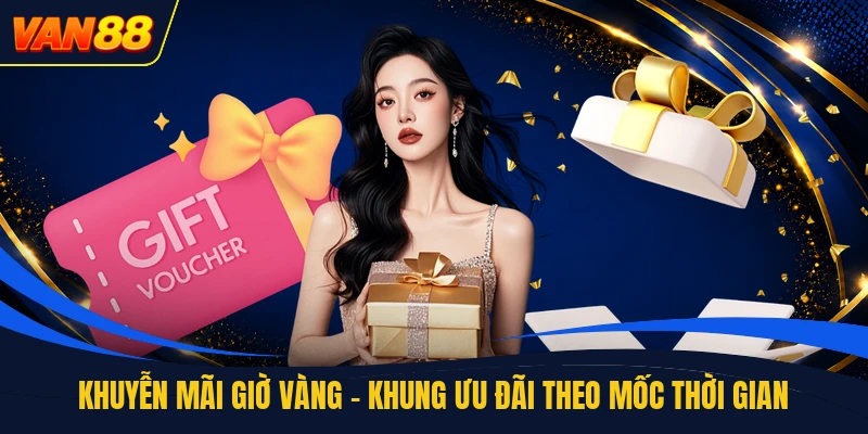 Khuyễn Mãi Giờ Vàng - Khung Ưu Đãi Theo Mốc Thời Gian