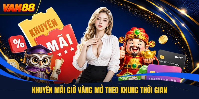 Khuyễn mãi giờ vàng mở theo khung thời gian
