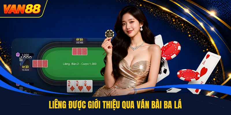 Liêng được giới thiệu qua ván bài ba lá