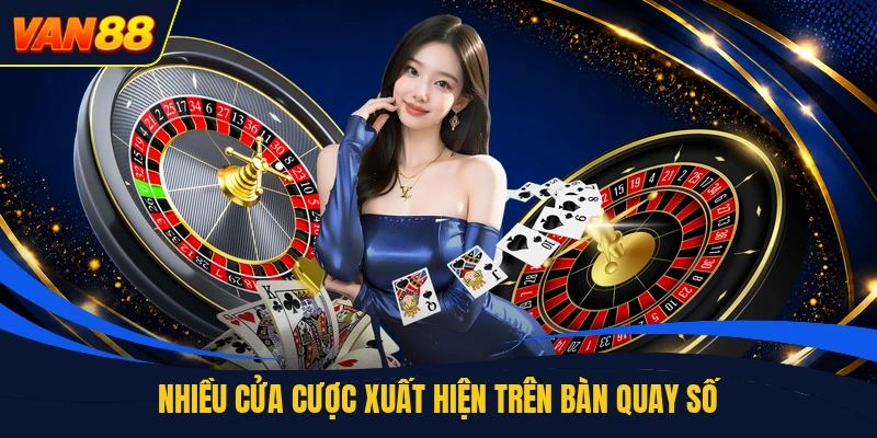 Nhiều cửa cược xuất hiện trên bàn quay số