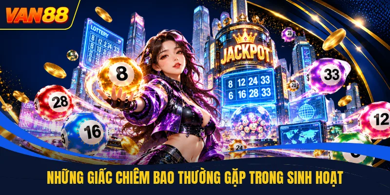 Những giấc chiêm bao thường gặp trong sinh hoạt