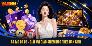Sổ Mơ Lô Đề - Giải Mã Giấc Chiêm Bao Theo Dân Gian